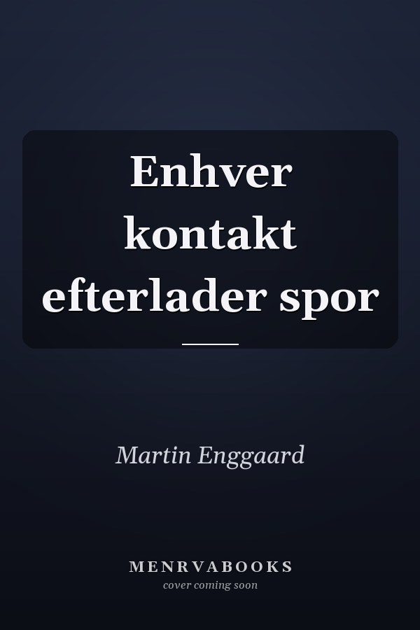 Enhver kontakt efterlader spor