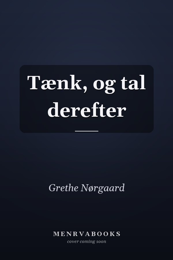 Tænk, og tal derefter