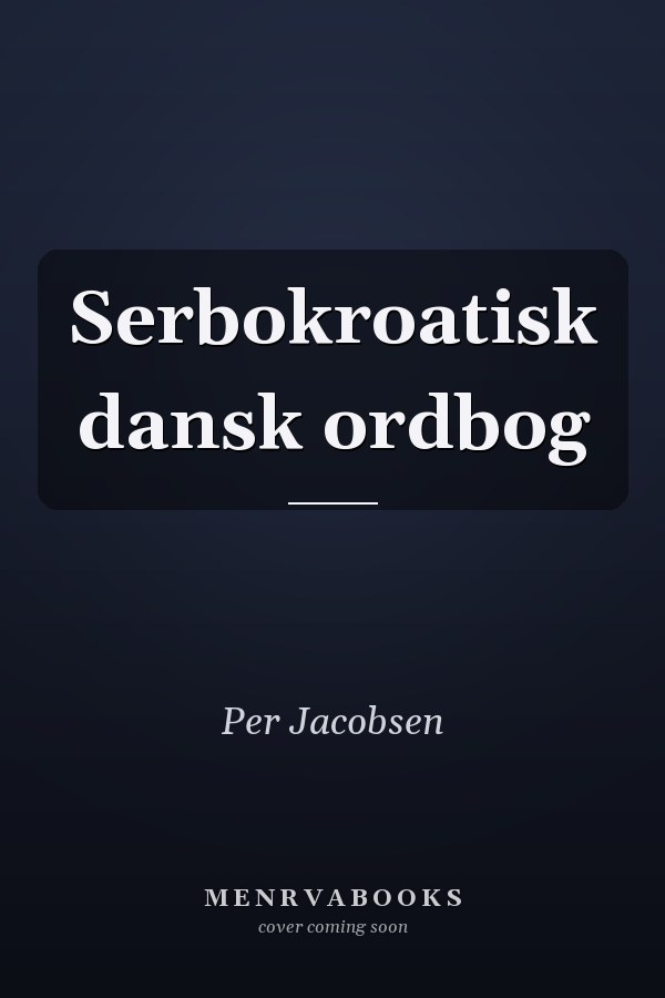 Serbokroatisk dansk ordbog