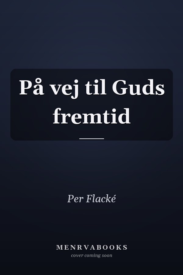 På vej til Guds fremtid
