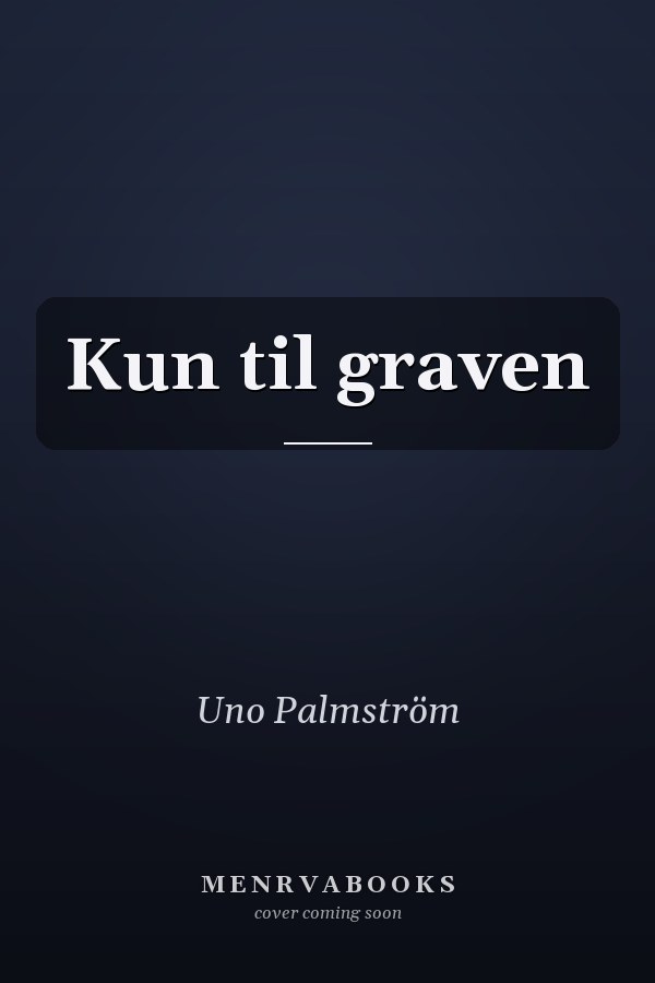 Kun til graven