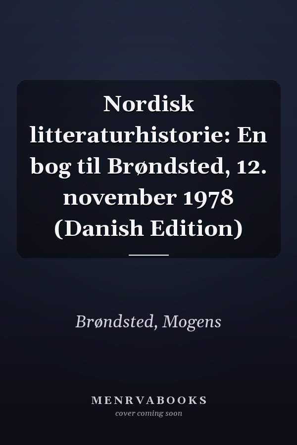 Nordisk litteraturhistorie: En bog til Brøndsted, 12. november 1978 (Danish Edition)