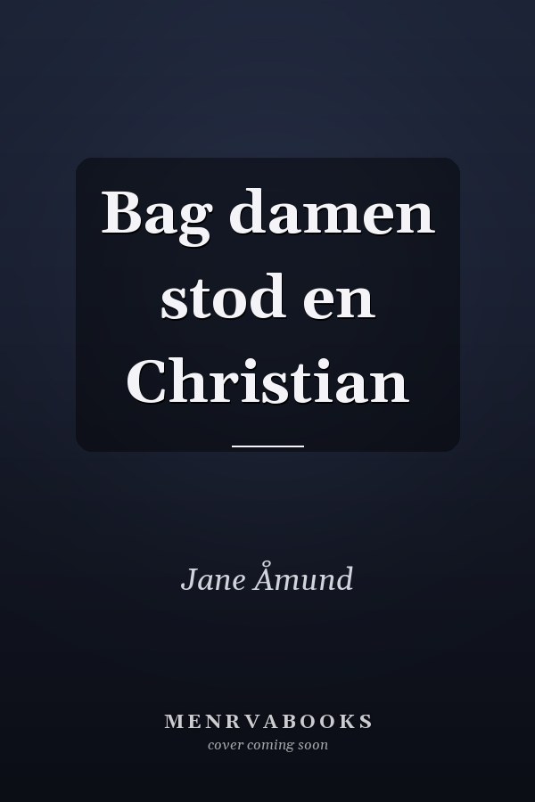 Bag damen stod en Christian