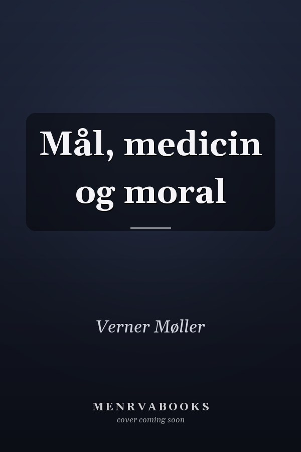 Mål, medicin og moral