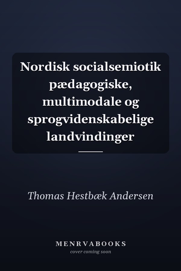 Nordisk socialsemiotik pædagogiske, multimodale og sprogvidenskabelige landvindinger