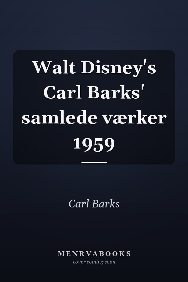 Walt Disney's Carl Barks' samlede værker 1959