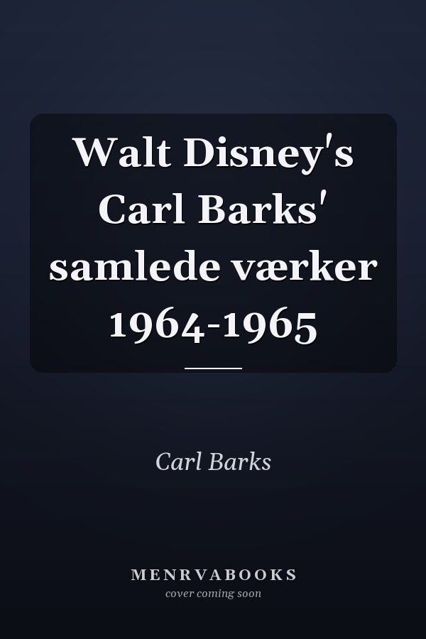 Walt Disney's Carl Barks' samlede værker 1964-1965