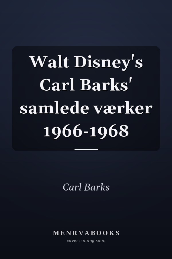 Walt Disney's Carl Barks' samlede værker 1966-1968