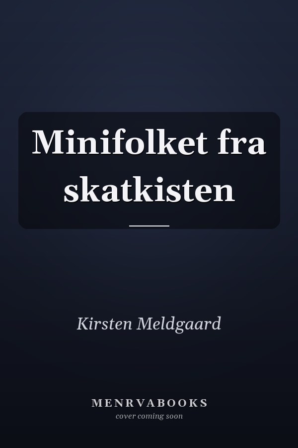 Minifolket fra skatkisten