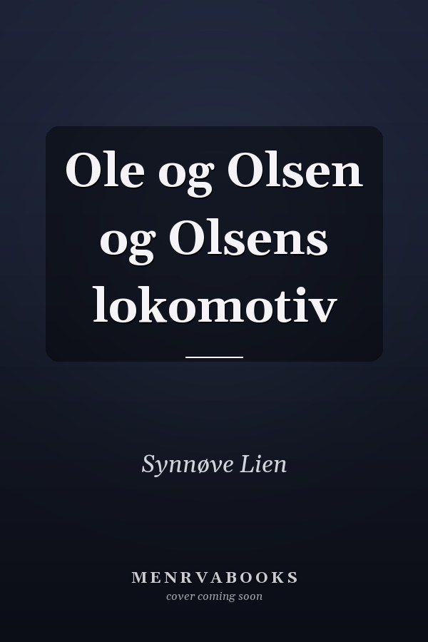 Ole og Olsen og Olsens lokomotiv