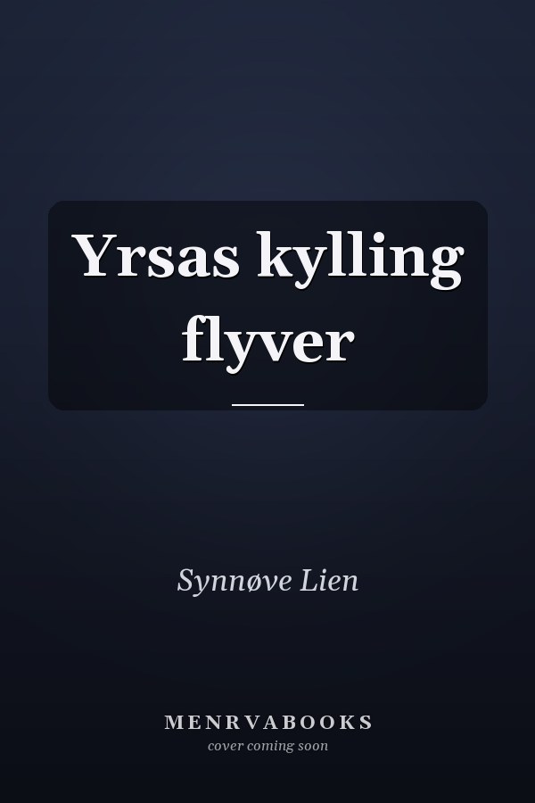 Yrsas kylling flyver