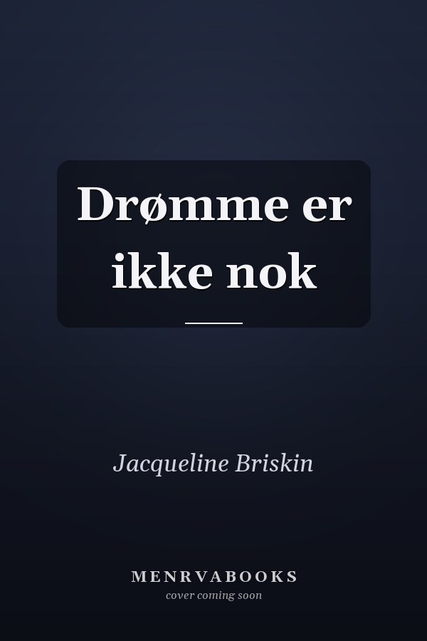 Drømme er ikke nok