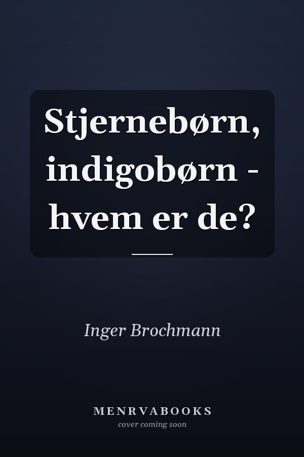 Stjernebørn, indigobørn - hvem er de?