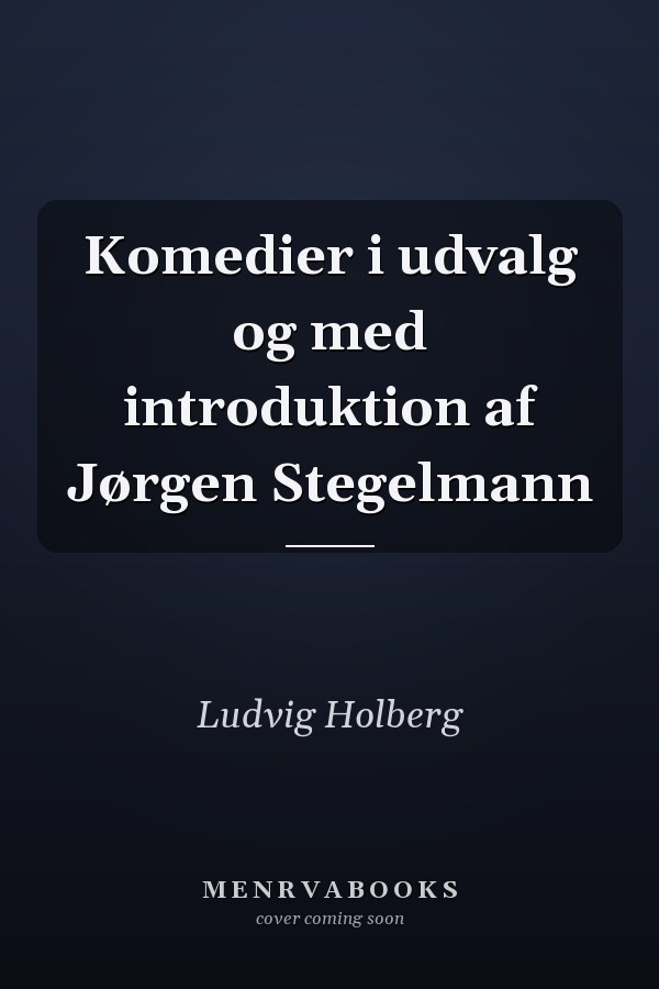 Komedier i udvalg og med introduktion af Jørgen Stegelmann