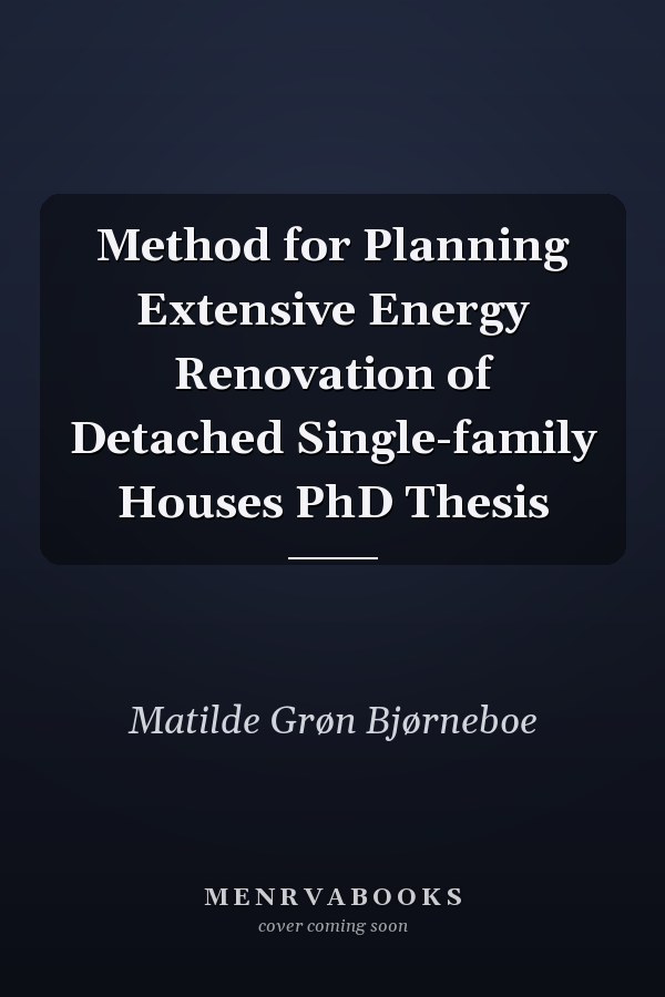 Method for Planning Extensive Energy Renovation of Detached Single-family Houses PhD Thesis