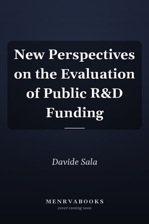 New Perspectives on the Evaluation of Public R&D Funding