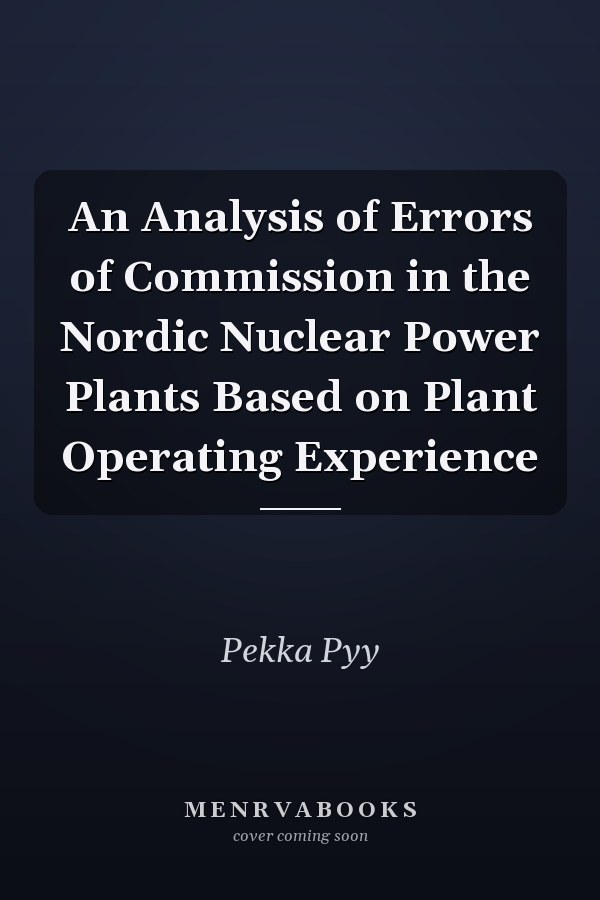 An Analysis of Errors of Commission in the Nordic Nuclear Power Plants Based on Plant Operating Experience