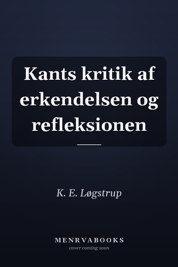 Kants kritik af erkendelsen og refleksionen