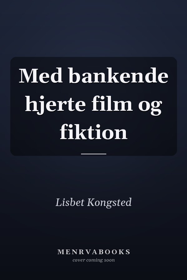 Med bankende hjerte film og fiktion