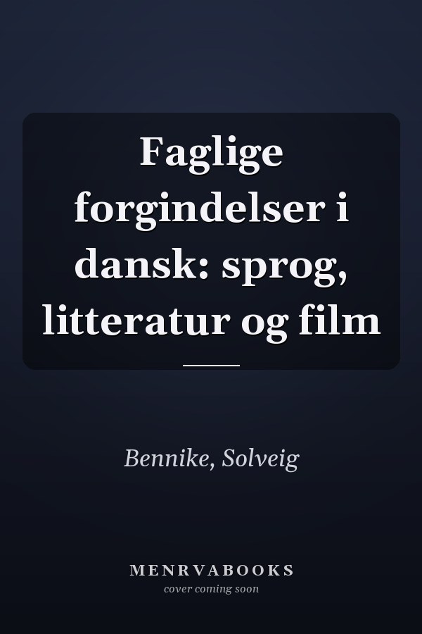 Faglige forgindelser i dansk: sprog, litteratur og film