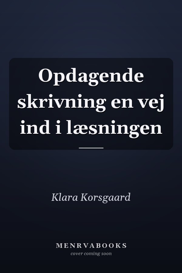 Opdagende skrivning en vej ind i læsningen