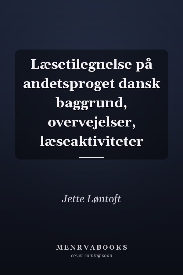 Læsetilegnelse på andetsproget dansk baggrund, overvejelser, læseaktiviteter