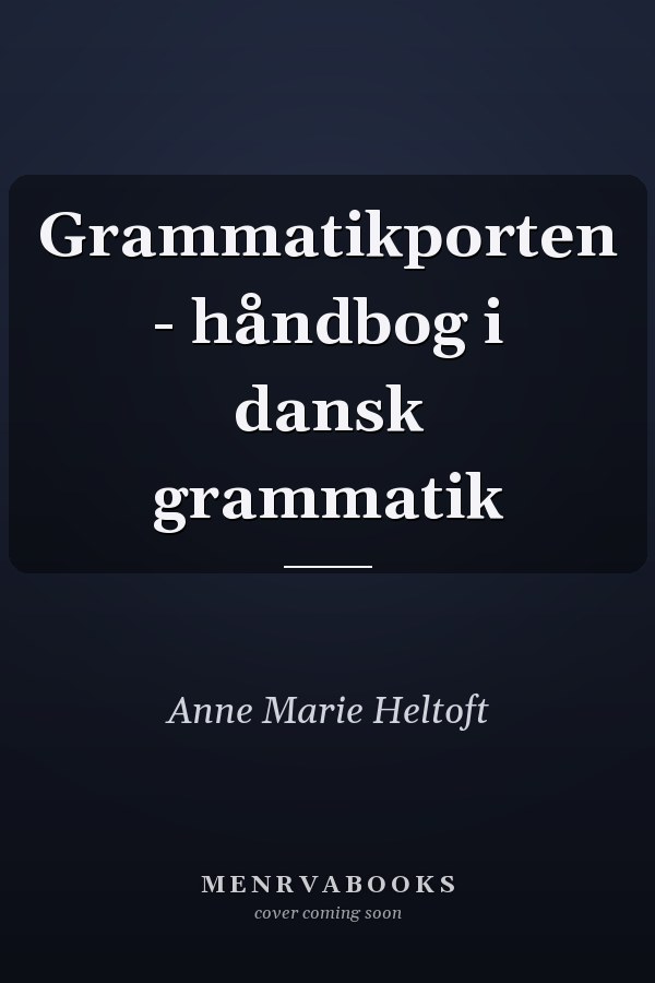 Grammatikporten - håndbog i dansk grammatik