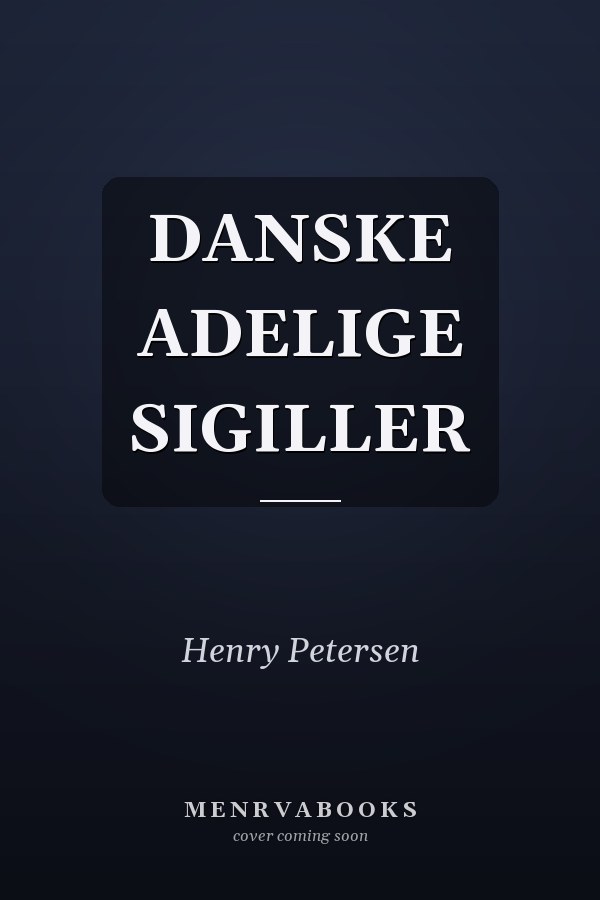 DANSKE ADELIGE SIGILLER