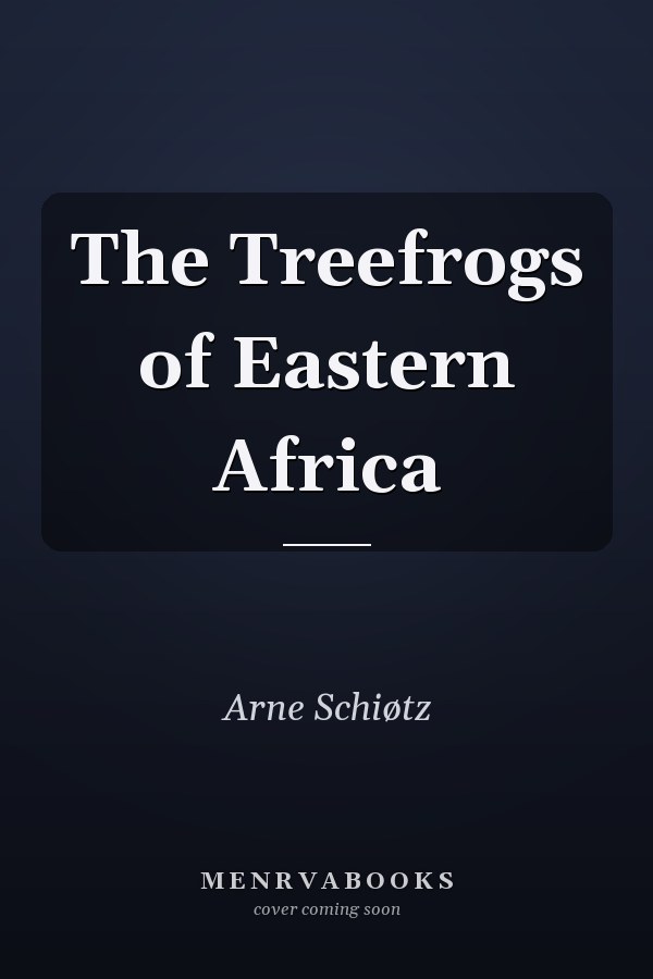 The Treefrogs of Eastern Africa