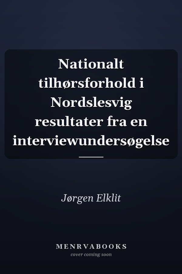 Nationalt tilhørsforhold i Nordslesvig resultater fra en interviewundersøgelse