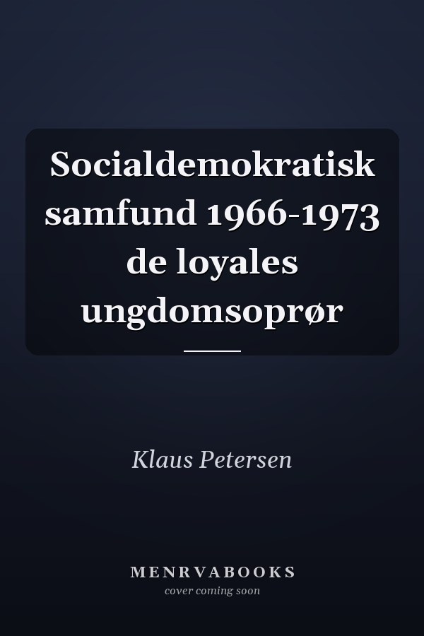 Socialdemokratisk samfund 1966-1973 de loyales ungdomsoprør