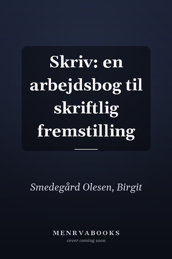 Skriv: en arbejdsbog til skriftlig fremstilling