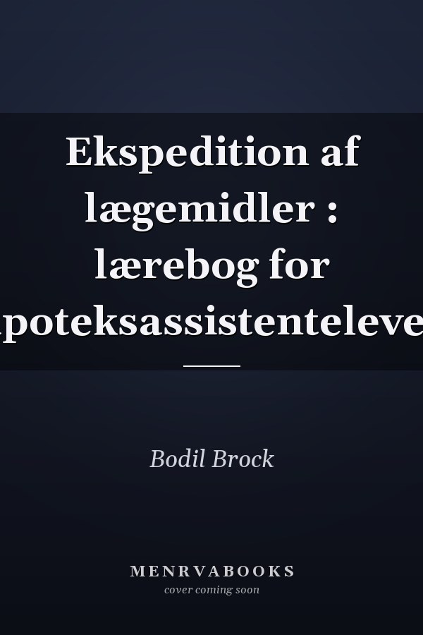 Ekspedition af lægemidler : lærebog for apoteksassistentelever
