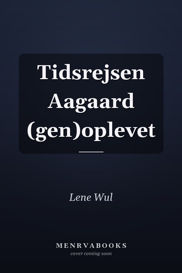 Tidsrejsen Aagaard (gen)oplevet