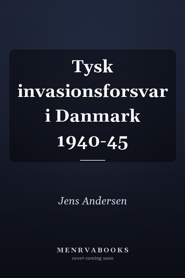 Tysk invasionsforsvar i Danmark 1940-45