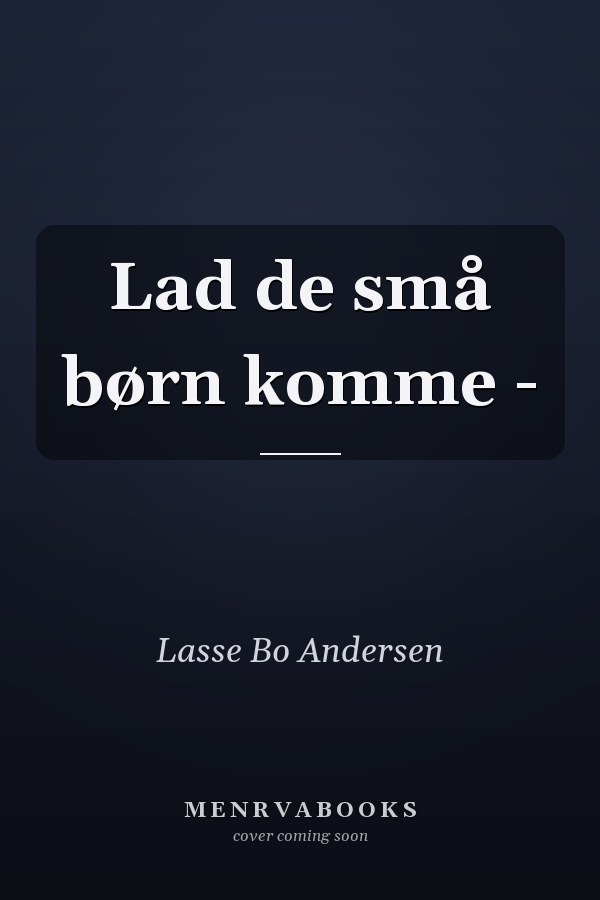 Lad de små børn komme -