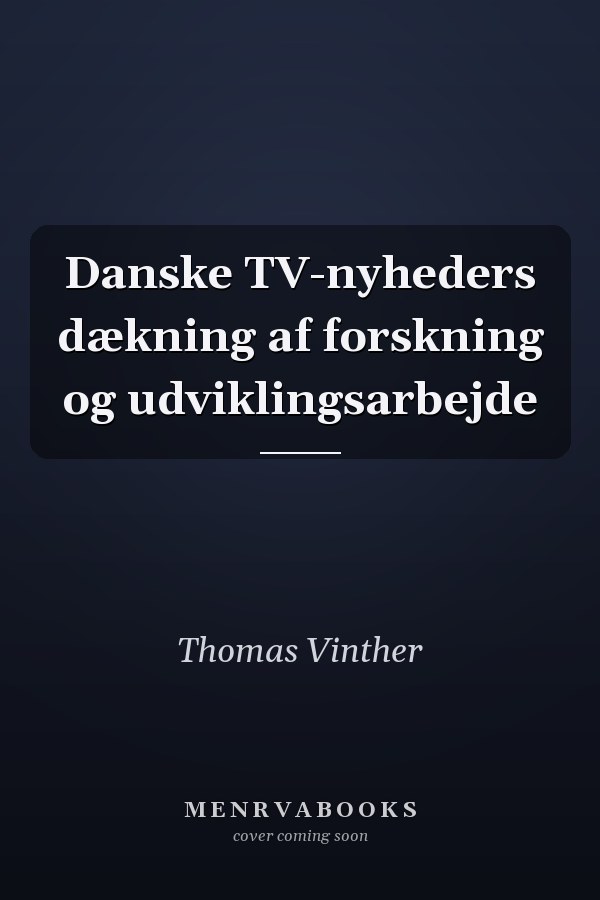 Danske TV-nyheders dækning af forskning og udviklingsarbejde