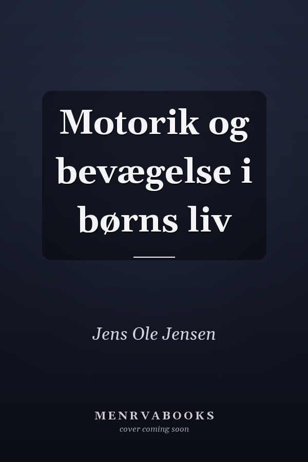 Motorik og bevægelse i børns liv