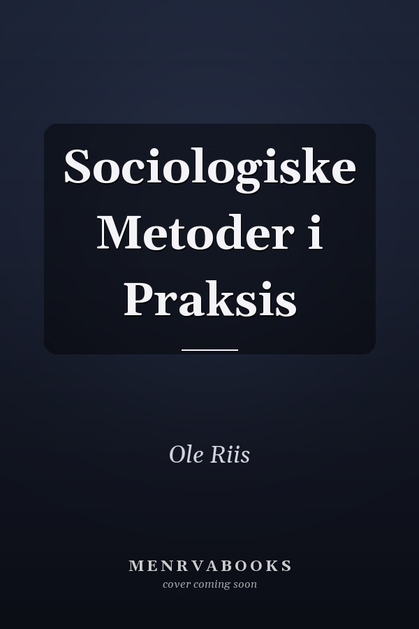 Sociologiske Metoder i Praksis