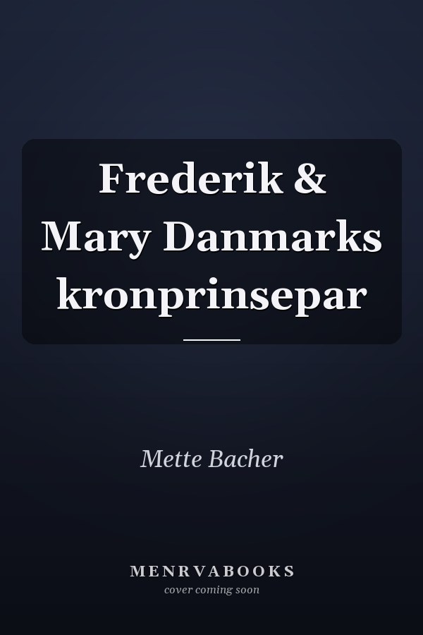 Frederik & Mary Danmarks kronprinsepar