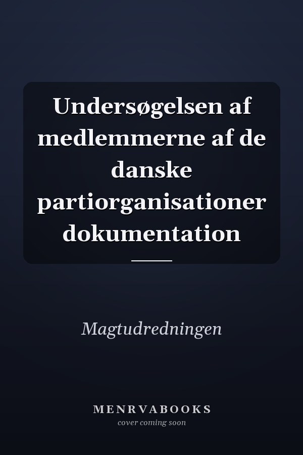Undersøgelsen af medlemmerne af de danske partiorganisationer dokumentation