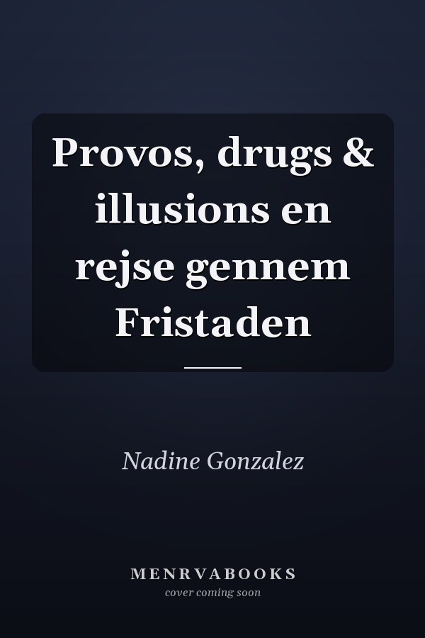 Provos, drugs & illusions en rejse gennem Fristaden