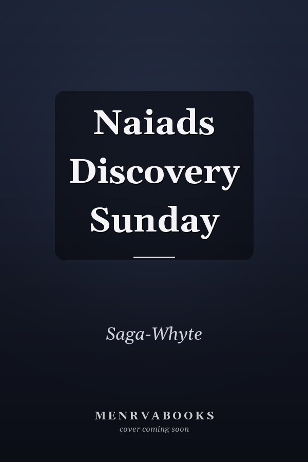 Naiads Discovery Sunday