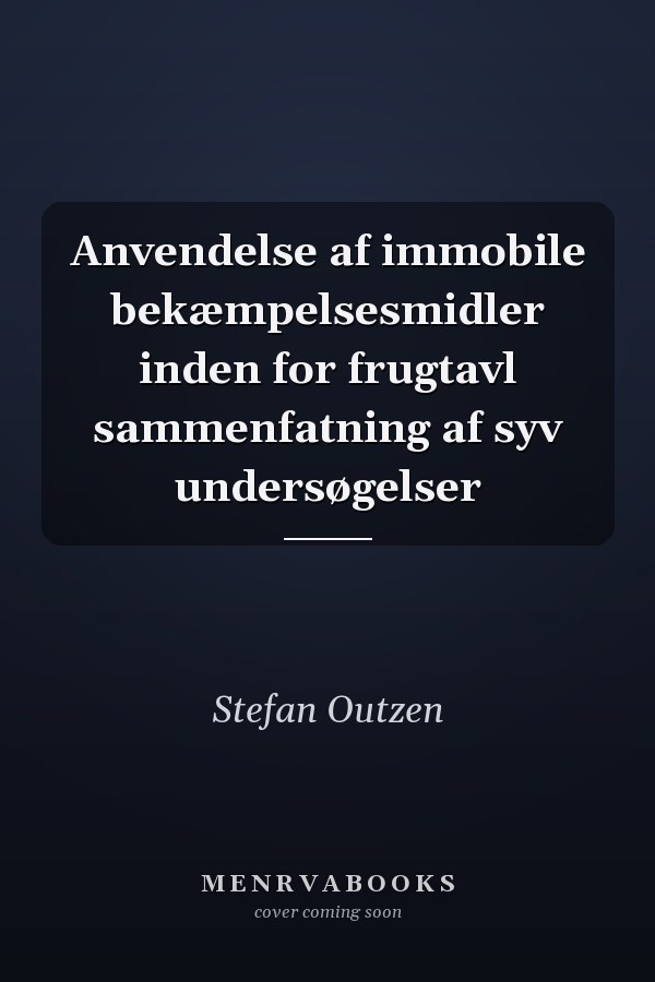 Anvendelse af immobile bekæmpelsesmidler inden for frugtavl sammenfatning af syv undersøgelser