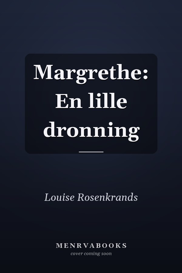 Margrethe: En lille dronning