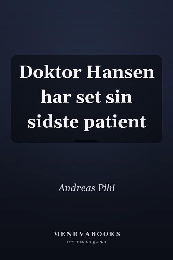 Doktor Hansen har set sin sidste patient