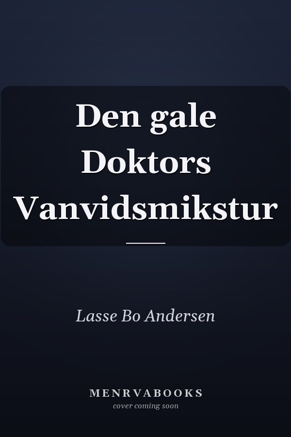 Den gale Doktors Vanvidsmikstur