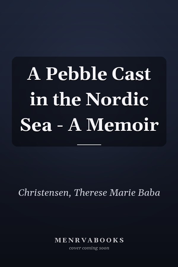 A Pebble Cast in the Nordic Sea - A Memoir