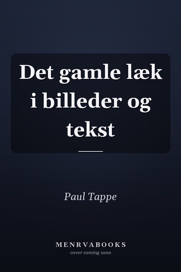 Det gamle læk i billeder og tekst