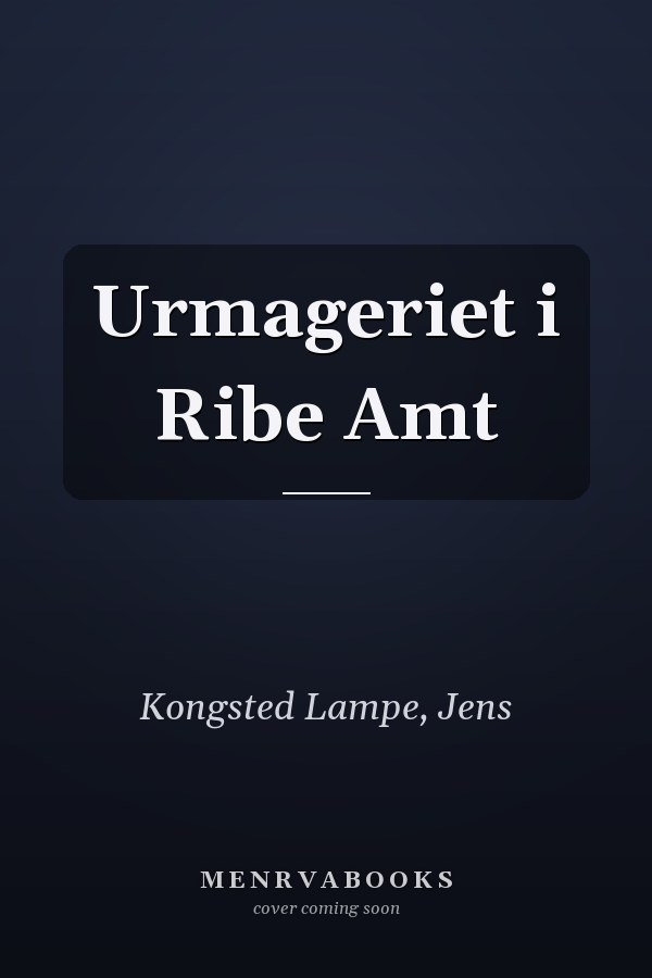 Urmageriet i Ribe Amt